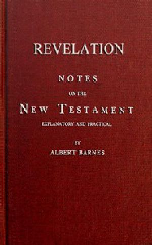 [Gutenberg 55228] • Notes on the New Testament Explanatory and Practical